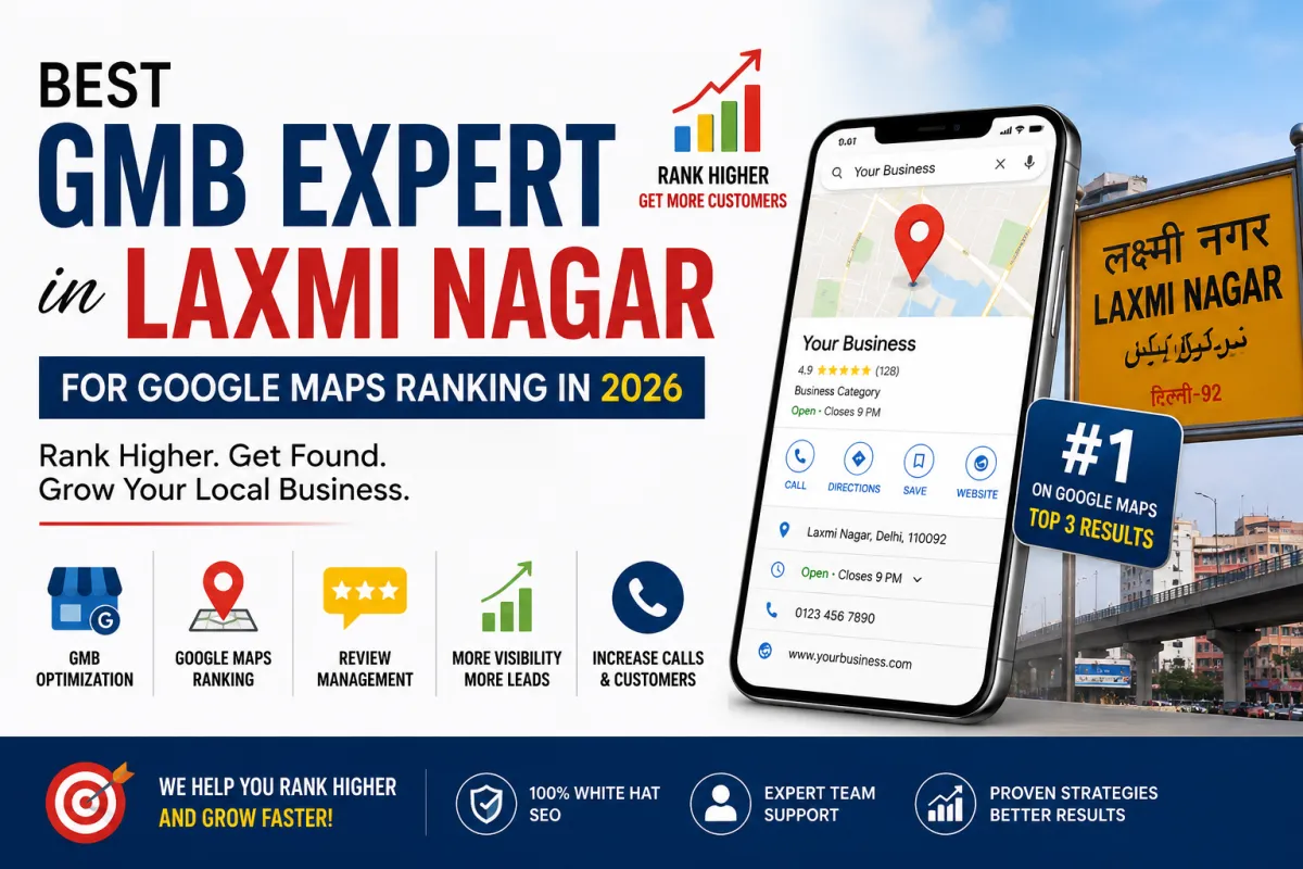 Best GMB Expert in Laxmi Nagar